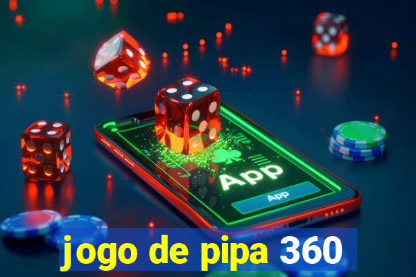 jogo de pipa 360